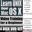 Learn UNIX for Mac OS X, Training & Certification Suite, Includes Video Training for a Beginner, Certification Exam by UNIX Academy and Printed Quick Reference Card. 4-disk DVD Set, Ed.2010