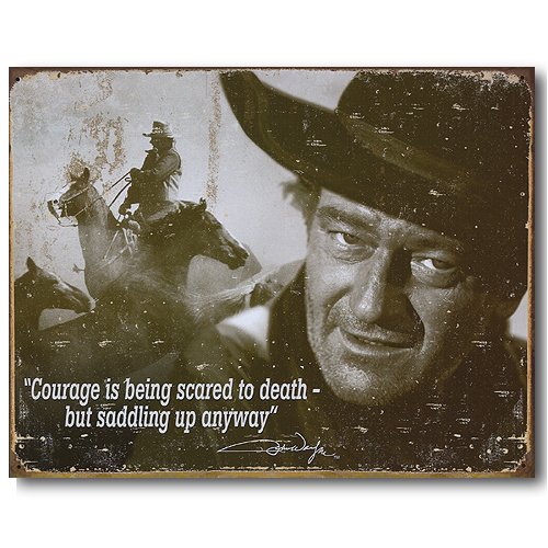 Nostalgic John Wayne Tin Sign : Courage