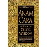 anam cara a book of celtic wisdom