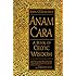 Anam Cara: A Book of Celtic Wisdom