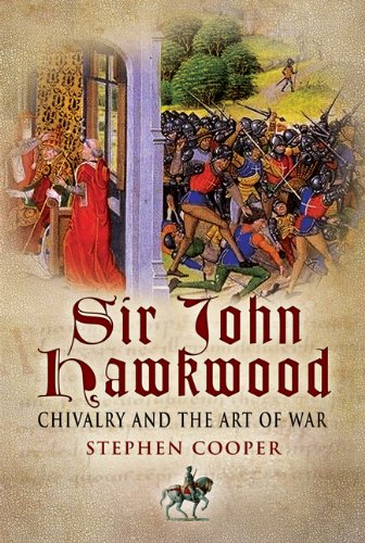 sir john hawkwood chivalry and the art of war