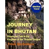 Journey in Bhutan: Himalayan Trek in the Kingdom of the Thunder Dragon - BiteSize Travel: Book 3