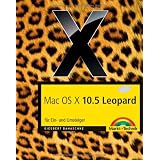 Mac OS X 10.5 Leopard - F�r Ein- und Umsteiger: F�r die t�gliche Arbeit am Mac und MacBook Pro (Macintosh B�cher)von "Giesbert Damaschke"