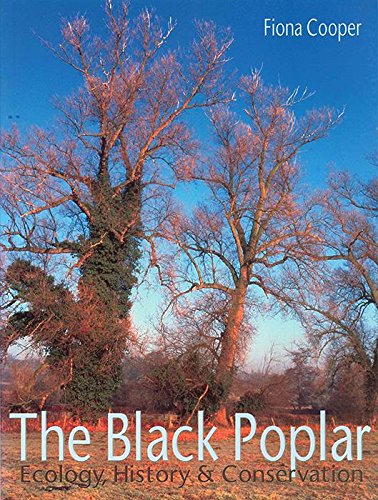 The Black Poplar: Ecology, History and Conservation