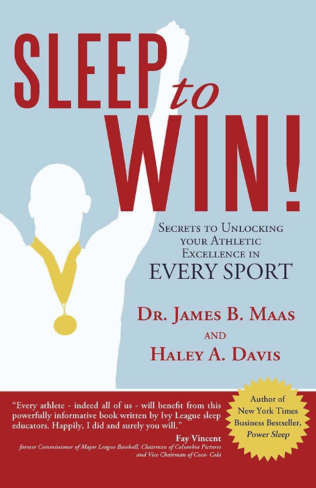 Sleep to Win!: Secrets to Unlocking your Athletic Excellence in ...