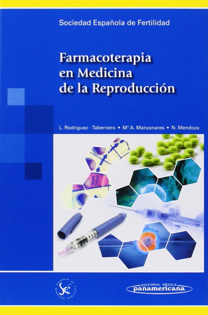 Farmacoterapia en Medicina de la ReproducciÃ³n / Pharmacotherapy in ...