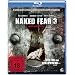 Naked Fear 3 - Angst bis zum Tod [Blu-ray]