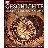 Geschichte: Die gro�e Bild-Enzyklop�die mit �ber 3000 Fotografien und Illustrationenvon "Adam Hart-Davis..."
