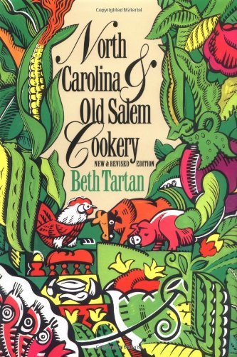 North Carolina and Old Salem Cookery (Chapel Hill Books)