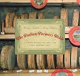 The Italian Farmers Table: Authentic Recipes and Local Lore from Northern Italy   [ITALIAN FARMERS TABLE] [Paperback]