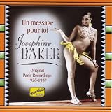 Review Josephine Baker  / Un Message Pour Toi: Original Paris Recordings 1926-1937