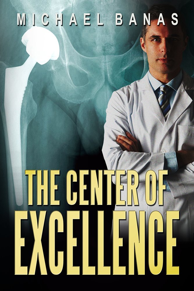 The Center of Excellence 1, Michael Banas - Amazon.com The Center of Excellence 1, Michael Banas - Amazon.com