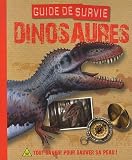 Dinosaures : Guide de survie