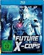 Future X-Cops [Blu-ray]