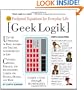 Geek Logik: 50 Foolproof Equations for Everyday Life