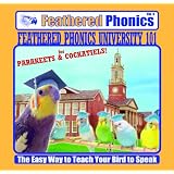 Feathered Phonics The Easy Way To Teach Your Bird To Speak Volume 9: Feathered Phonics University 101