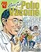 Jonas Salk and the Polio Vaccine (Graphic Library)