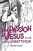 The Passion of Jesus in the Gospel of Matthew