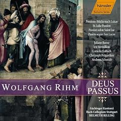 Rihm: Deus Passus, "St. Luke Passion"