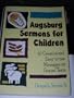 Augsburg Sermons for Children: Gospels, Series a
