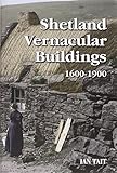 Shetland vernacular buildings, 1600-1900
