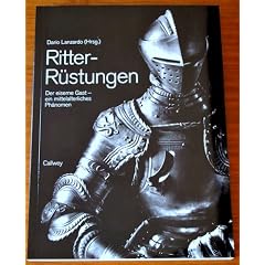 Ritter - R�stungen. Der Eiserne Gast - ein mittelalterliches Ph�nomen