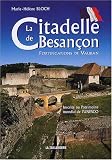 La Citadelle de Besan�on : Fortifications de Vauban inscrite au Patrimoine mondial de l'UNESCO