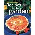Rosalind Creasy's Recipes From The Garden: 200 Exciting Recipes from the Author of the Complete Book of Edible Landscaping