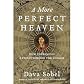Dava Sobel'sA More Perfect Heaven: How Copernicus Revolutionized the Cosmos [Hardcover]2011