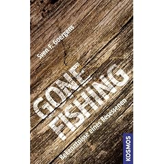 Gone Fishing: Bekenntnisse eines Besessenen