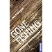 Gone Fishing: Bekenntnisse eines Besessenen