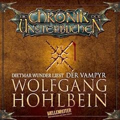 Der Vampyr (Die Chronik der Unsterblichen 2)