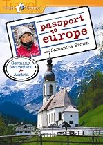 Passport to Europe: Germany, Switzerland and Austria