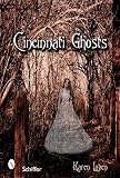 Cincinnati Ghosts: And Other Tri-state Haunts