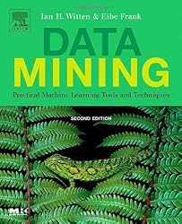 Data Mining: Practical Machine Learning Tools and Techniques, Second Edition (Morgan Kaufmann Series in Data Management Systems)