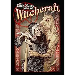 The Dark Horse Book Of Witchcraft