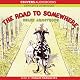The Road to Somewhere
