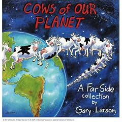 Cows of Our Planet (A Far Side Collection) (Far Side Series)