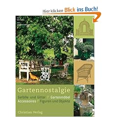 Gartennostalgie: Gef��e und Gitter, Gartenm�bel