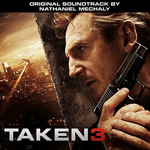 Taken 3 (Original Motion Picture Soundtrack) Nathaniel Mechaly
