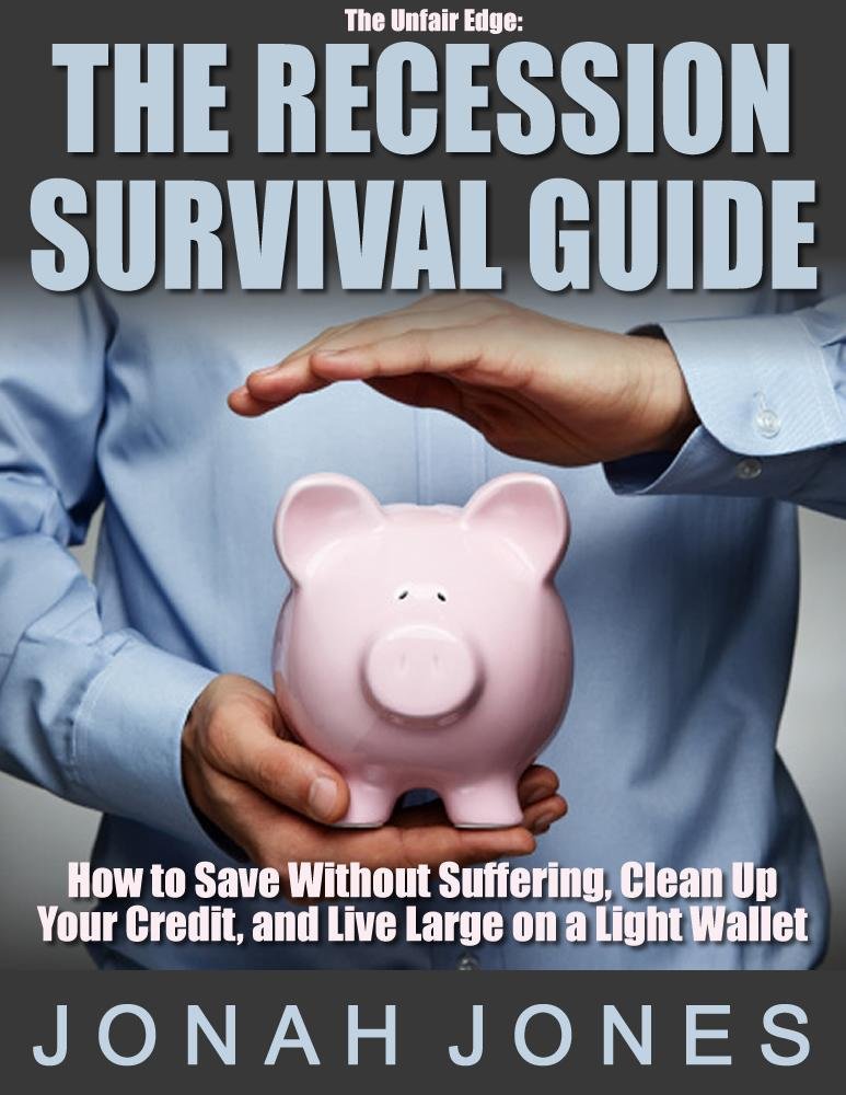 Amazon.com: The Recession Survival Guide eBook: Jonah Jones ...