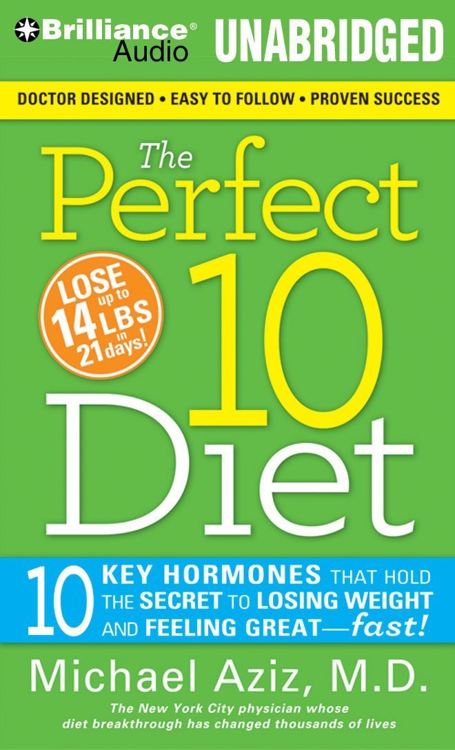The Perfect 10 Diet: Dr. Michael Aziz, Fred Stella: 9781441834256 ... The Perfect 10 Diet: Dr. Michael Aziz, Fred Stella: 9781441834256 ...