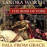 The Rose of York: Fall From Grace