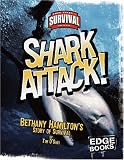Shark Attack!: Bethany Hamilton's Story of Survival (Edge Books)