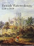 British watercolours, 1750 to 1850