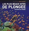 Plus beaux sites de plongée autour du monde