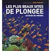 Plus beaux sites de plong�e autour du monde