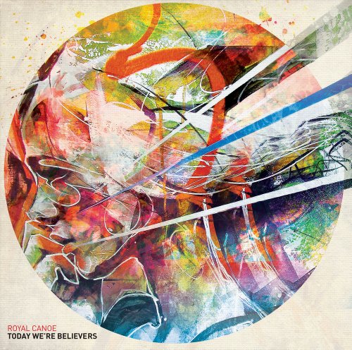 Royal Canoe - Today We