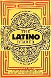 The Latino Reader: An American Literary Tradition from 1542 to the Present