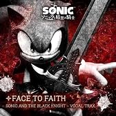 ソニックと暗黒の騎士 VOCAL TRAX “FACE TO FAITH”